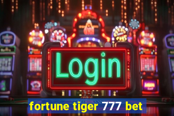 fortune tiger 777 bet